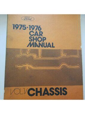 Book 1975 - 1976  Ford Motor Company Chassis Car Shop Manual Vol 1 Chassis 1975